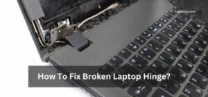 How To Fix Broken Laptop Hinge Easy Methods