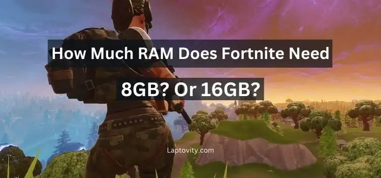 how much ram does fortnite need