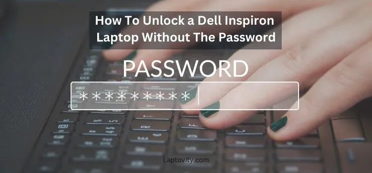 how to unlock a dell inspiron laptop without the password