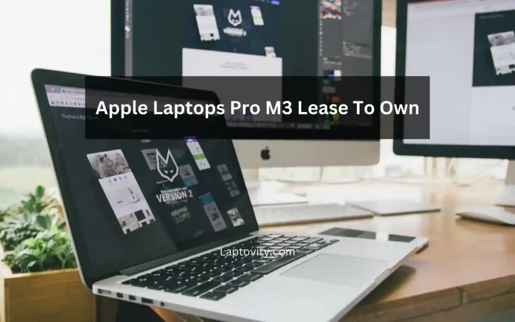 apple laptops pro m3 lease to own