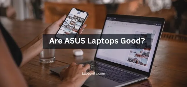 are asus laptops good