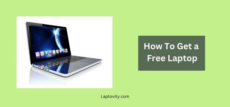 how to get a free laptop