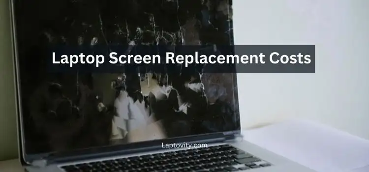 laptop screen replacement costs